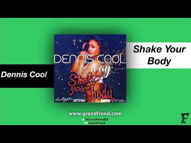 Dennis Cool - The way you shake your body