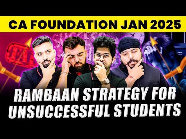 CA Foundation Jan 25 Rambaan Strategy for Unsuccessful Students | CA Foundation May Strategy