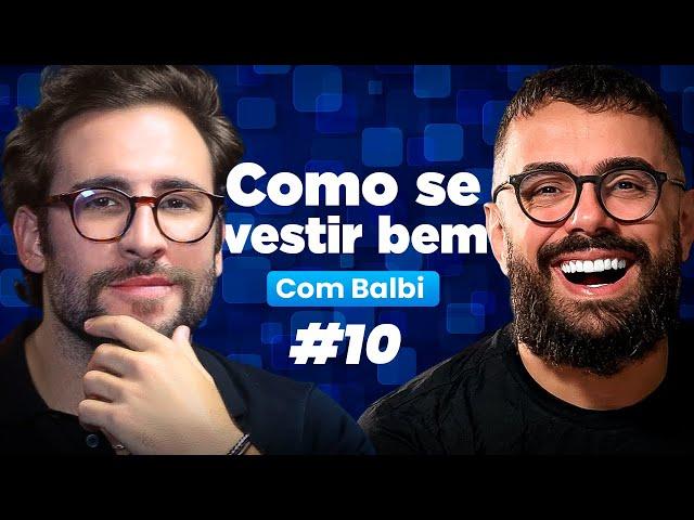 COMO SE VESTIR BEM (com Balbi) | EDSON CASTRO SHOW 010