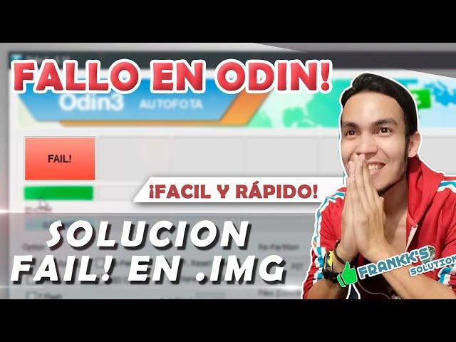 SOLUCION FAIL! en Odin Cache.img o Hidden.img [Fácil y rápido] Funcionando - Super explicado [2024]