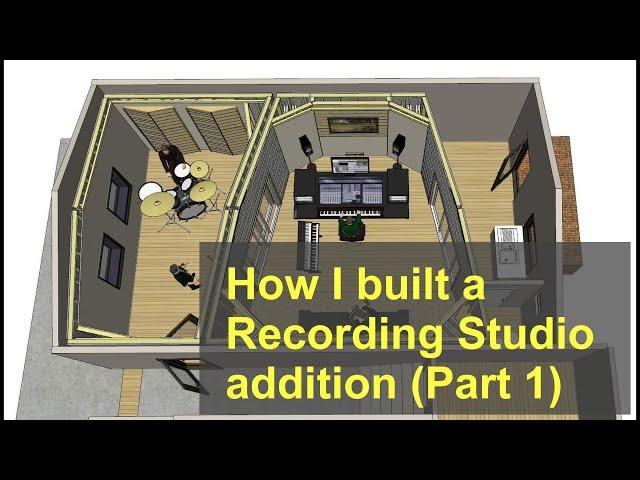 How I built a Recording Studio addition (Part 1)