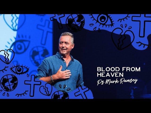 Blood From Heaven - Mark Ramsey