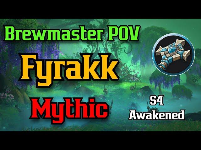 Fyrakk Brewmaster POV - S4 Awakened Mythic