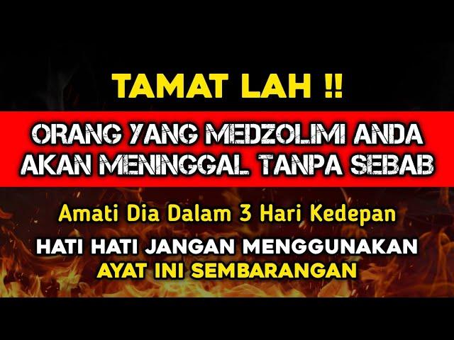 TAMAT LAHOrang Yang Medzolimi Anda Akan Meninggal Tanpa Sebab Ingat Jangan Dibuat Main Main !!