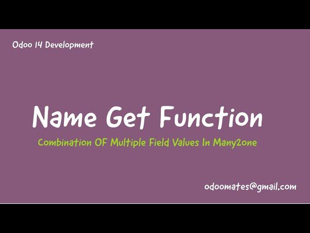 49.Name Get Function In Odoo || Show Combination Of Field Values In Many2one Field