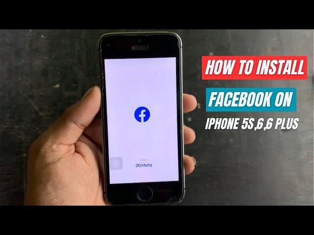 How to Download Facebook on iPhone 5s, 6 & 6 Plus iOS 12/12.5.7