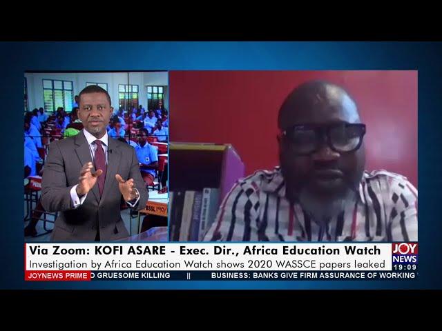 WASSCE 2020: Investigation by Africa Education Watch shows how question papers leaked (16-6-21)