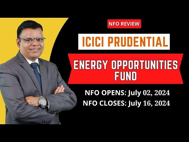 ICICI Prudential Energy Opportunities Fund | NFO Review