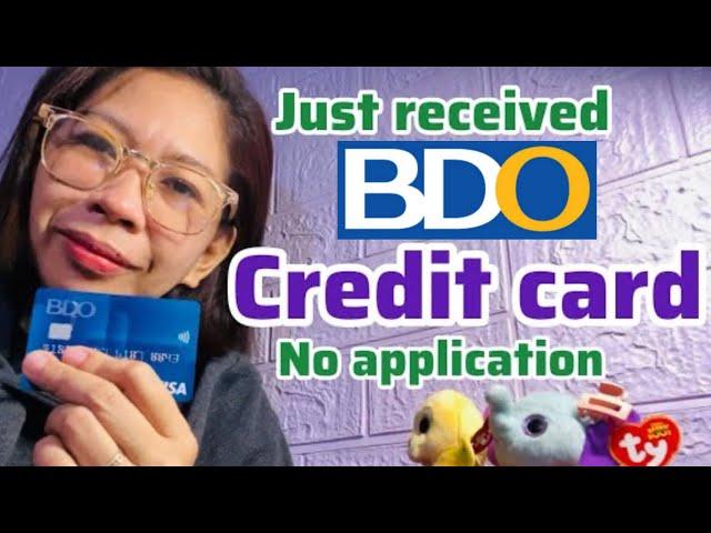 BDO CREDIT CARD WITHOUT APPLICATION.