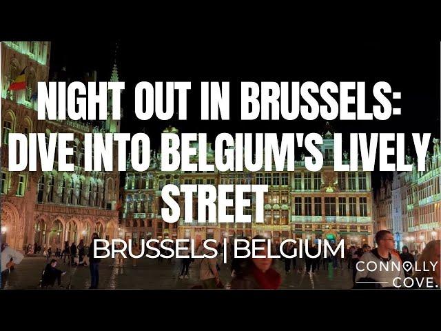 Night Out in Brussels: Dive into Belgium's Lively Street | Brussels | Things To Do In Belgium