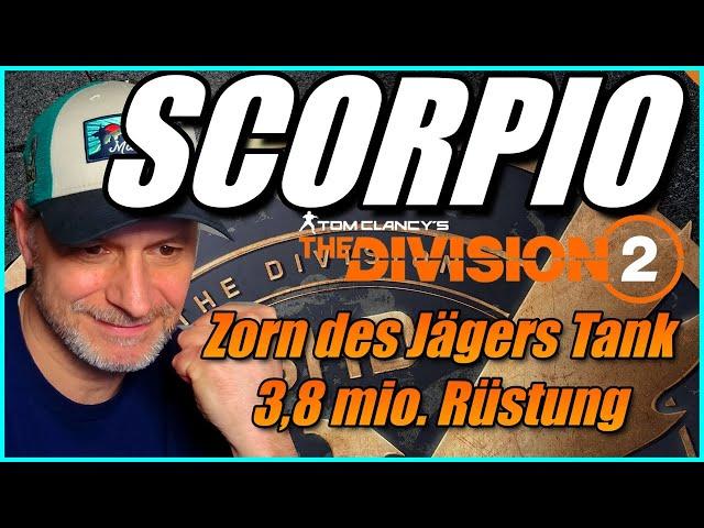 The Division 2 - Scorpio Tank mit Zorn des Jägers und 3,8 mio. Rüstung durch die Scheißegal 