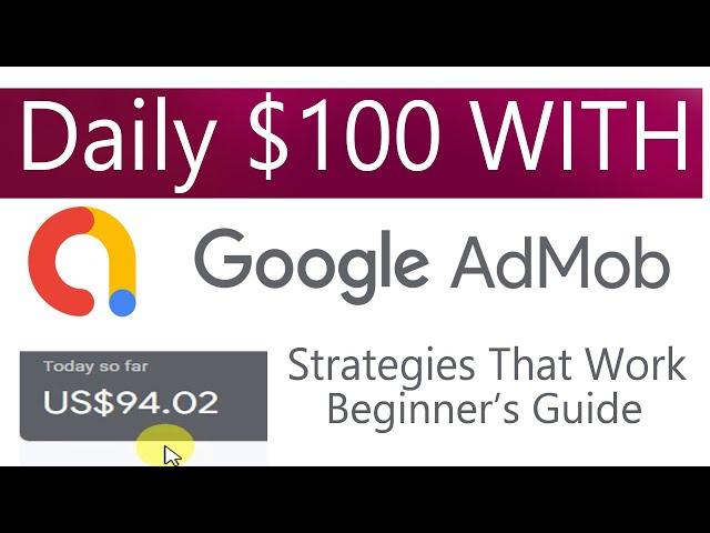 EARN MONEY with Google AdMob New Working Trick | $100 Daily | admob tutorial