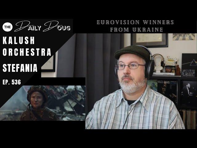 Classical Composer Reacts to Kalush Orchestra (Stefania) in support of Ukraine | The Daily Doug