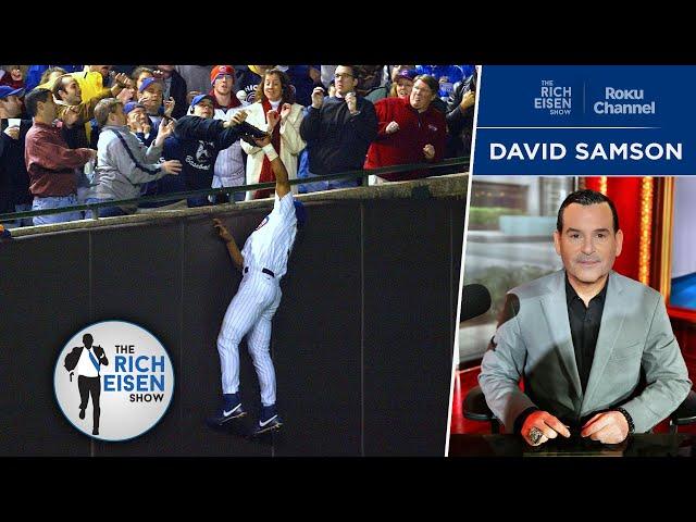 Former Marlins Exec David Samson: Why Cubs Really Lost the Steve Bartman Game | The Rich Eisen Show