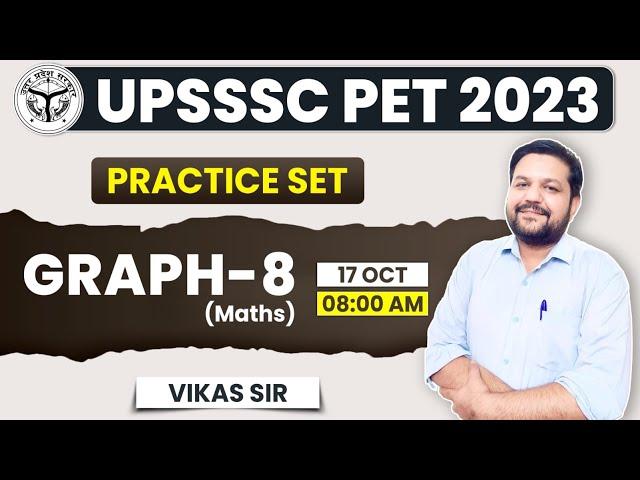 UPSSSC PET Exam 2023 | Maths Practice Set 8, Graph Practice Set, DI For PET, DI Maths By Vikas Sir