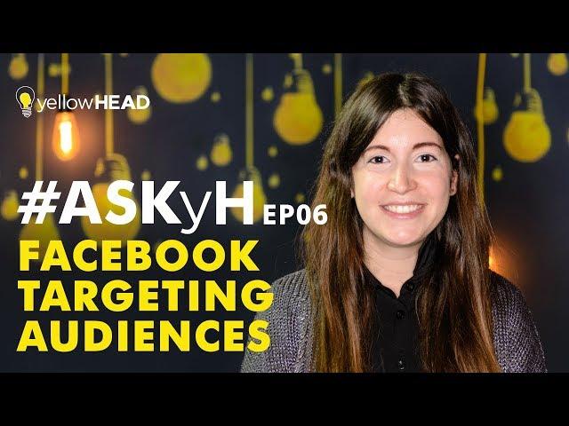 Facebook Targeting Audience: Tips for Finding The Right Customers