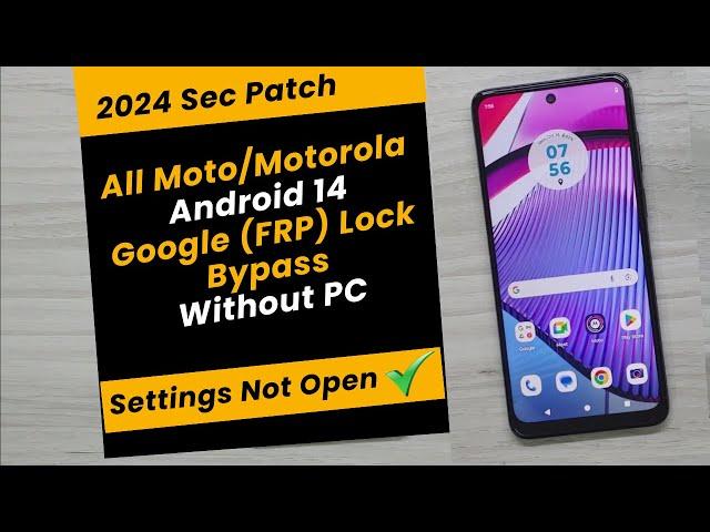 All Moto/Motorola 2024 [Android 14] Google (FRP) Lock Bypass Without PC - Fixed Setting Not Open