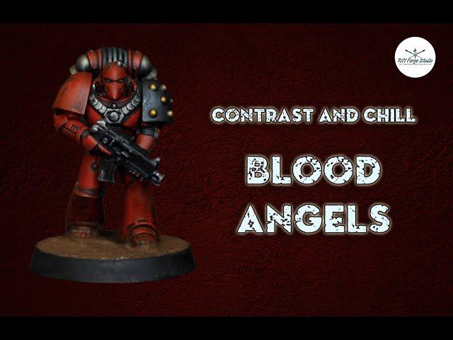 Contrast and Chill - How to paint Blood Angels for Warhammer Horus Heresy