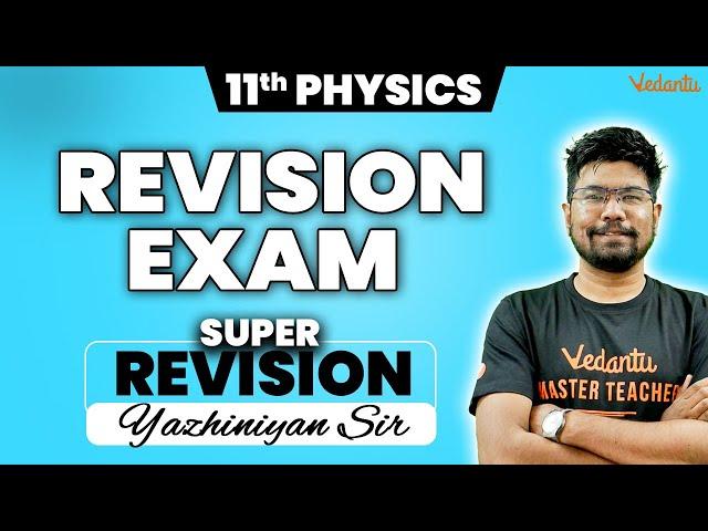 11th Physics | Revision Exam - Super Revision | Yazhiniyan Sir