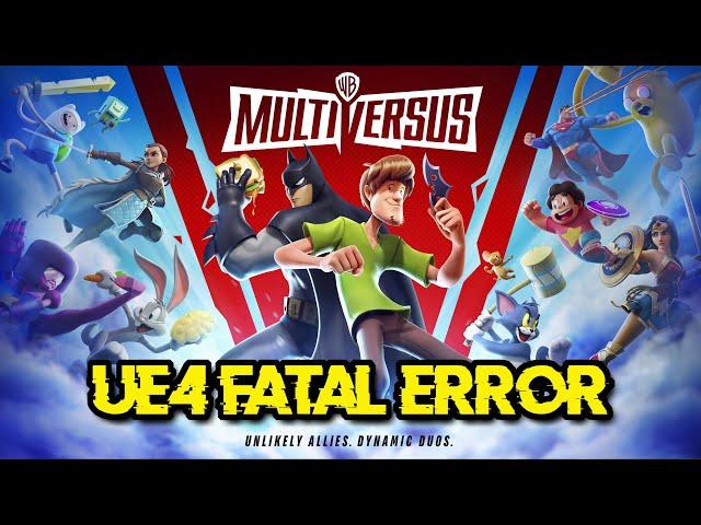 How to Fix MultiVersus UE4 Fatal Error Crash