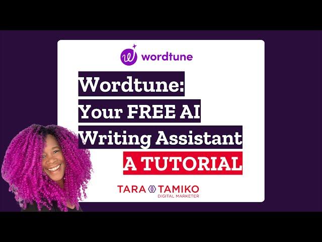 Wordtune: Your FREE AI Writing Assistant - A Tutorial