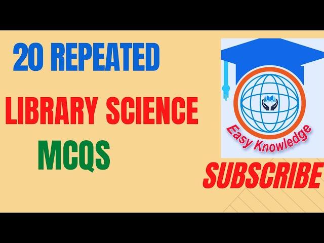 20 Repeated Library Science MCQS