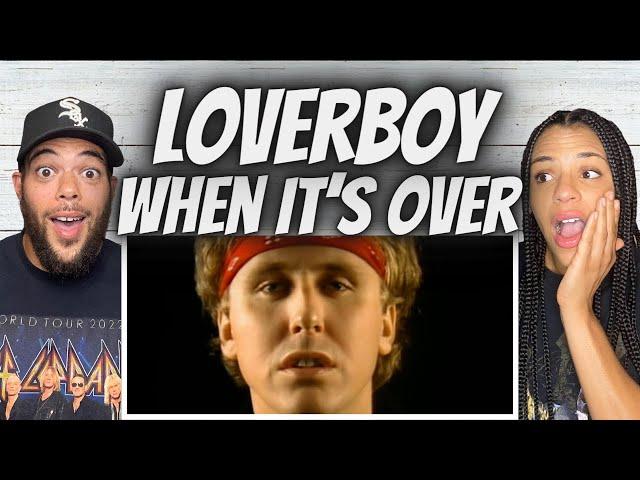 WOAH!| FIRST TIME HEARING Loverboy -  When It's Over REACTION