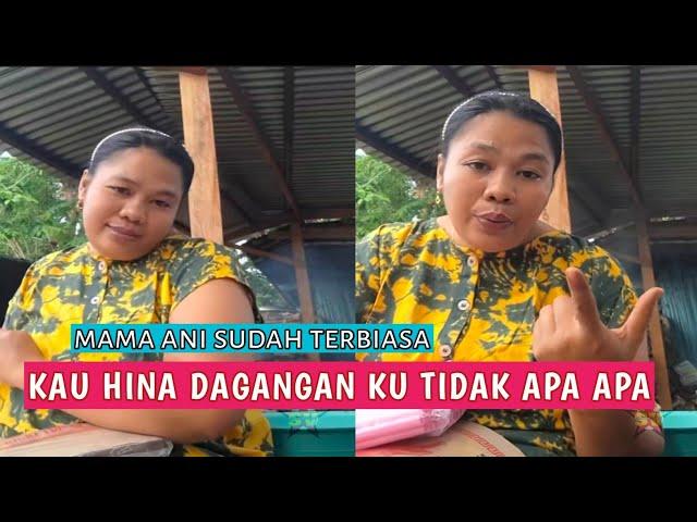 KETIKA DIHINA NETIZEN DAGANGAN MAMA ANI TIDAK ENAK, INI JAWABANNYA.