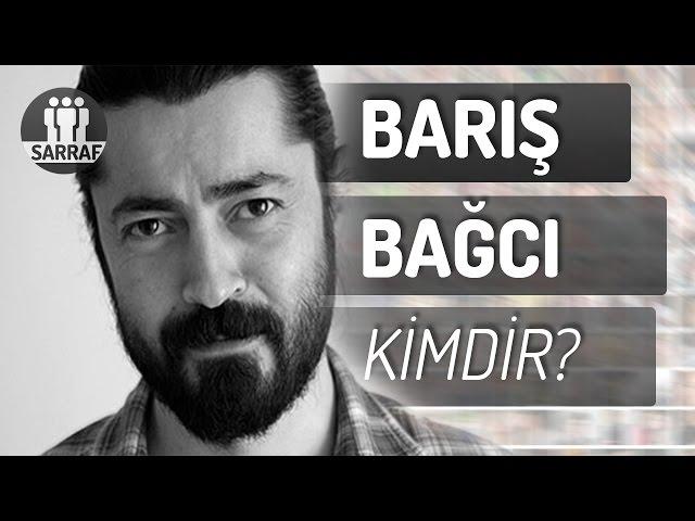 Who is Barış Bağcı ?