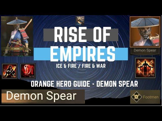 Orange Hero Guide - Demon Spear - Rise Of Empires Ice & Fire