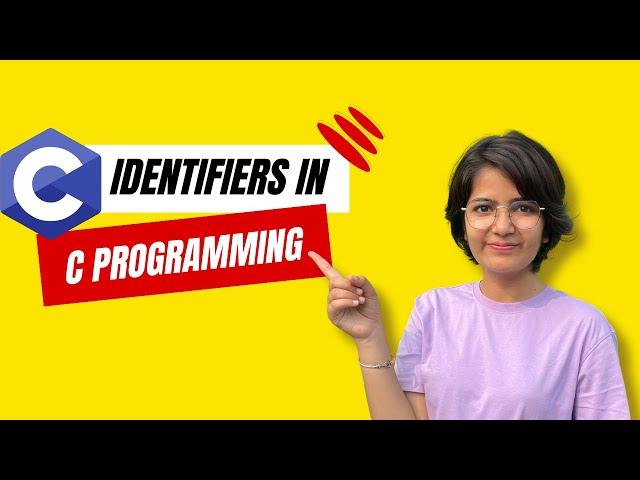 10. Identifiers in C Programming | Rules for naming Identifiers