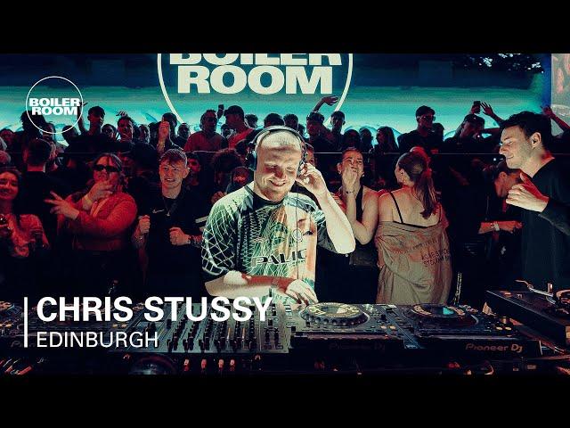 Chris Stussy | Boiler Room: Edinburgh