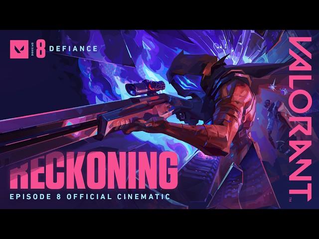 RECKONING // Episode 8 Cinematic - VALORANT