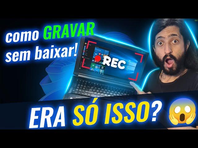 Como GRAVAR a tela do PC SEM BAIXAR NADA!!!! (de 3 formas diferentes)