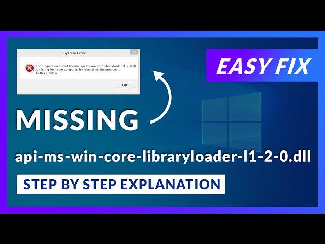 api-ms-win-core-libraryloader-l1-2-0.dll Missing Error | How to Fix | 2 Fixes | 2021