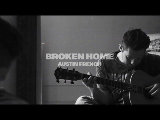 Austin French - Broken Home (Official Lyric Video)