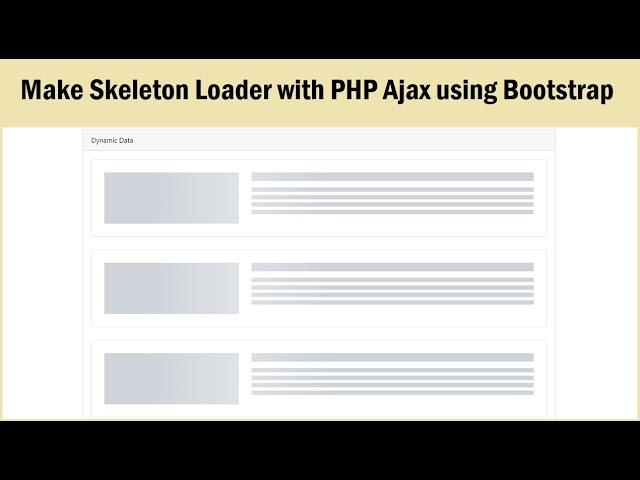 Make Skeleton Loader with PHP Ajax using Bootstrap