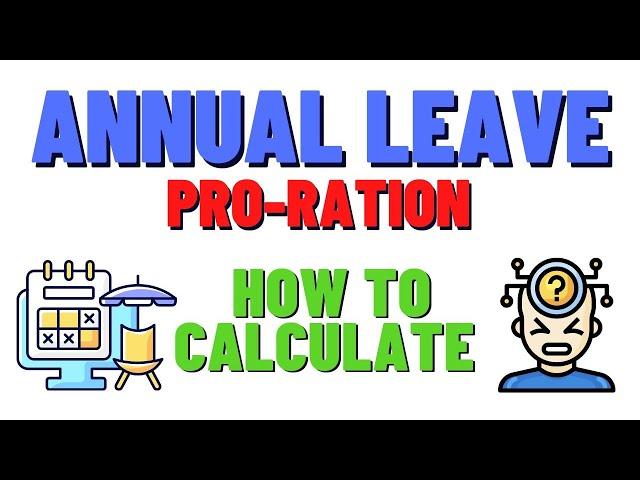 What is The Correct Formula to Calculate Pro-Rated Annual Leave
