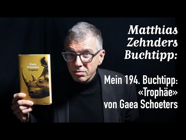 Mein 194. Buchtipp: «Trophäe» von Gaea Schoeters