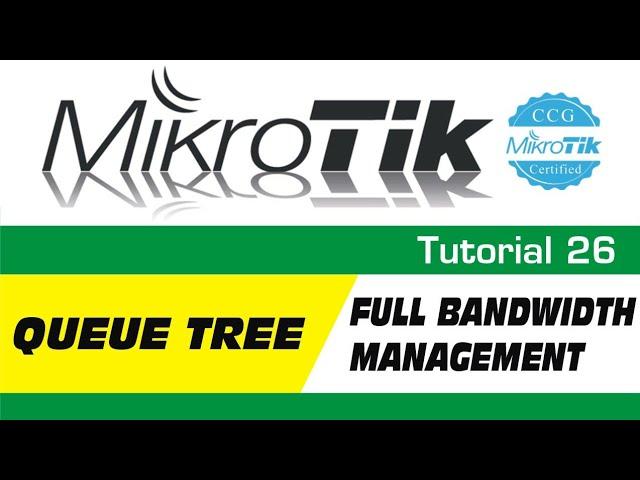 MikroTik Tutorial 26 - Full Bandwidth Management part2 - Queue Tree