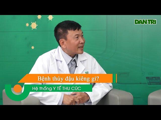 Bệnh thủy đậu kiêng gì?