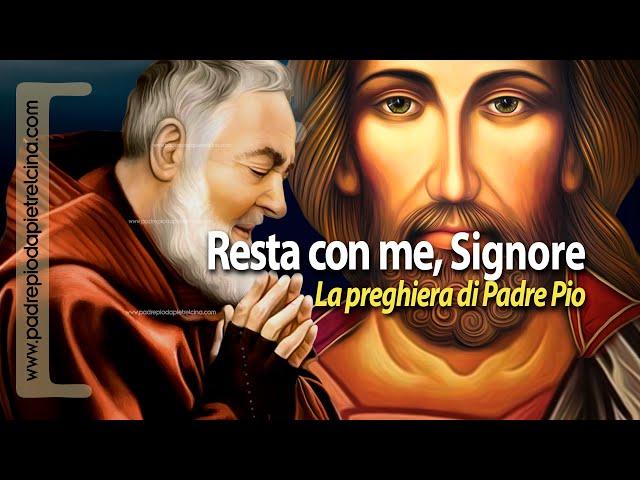 RESTA CON ME SIGNORE | La Preghiera di Padre Pio ᴴᴰ