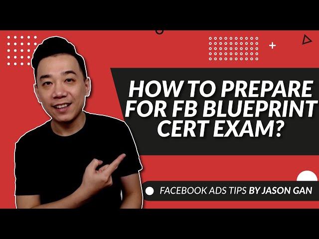 How to Prepare for Facebook Blueprint Certification Exams?