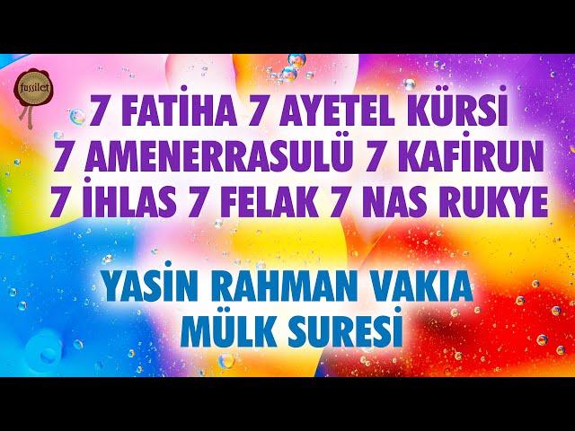 7 Fatihah 7 Ayatul Kursi 7 Amanarrasulu 7 Kafirun 7 Ikhlas 7 Falaq 7 Nas | Yaseen Rahman Waqia Mulk