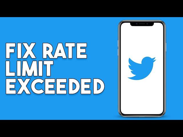 How To Fix Rate Limit Exceeded Twitter iPhone