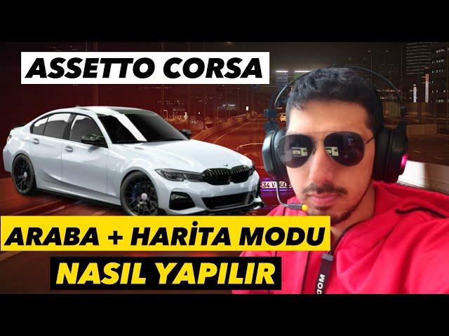 Assetto Corsa Araba Modu ve Harita Modu Nasıl Yapılır