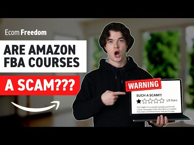 Are Amazon FBA Courses a SCAM?