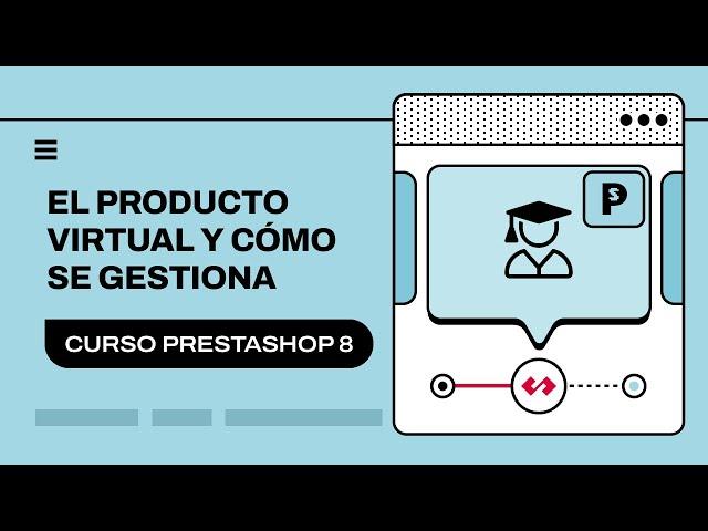  Gestión de Producto Virtual en PrestaShop 8: ¡Aprende a configurarlo fácilmente! 