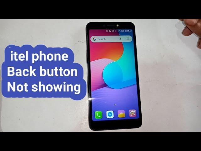 itel phone Back Button not showing Problem solve