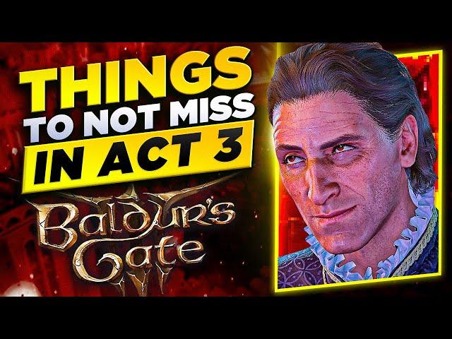 Things You Can Miss In Act 3 - Baldur's Gate 3